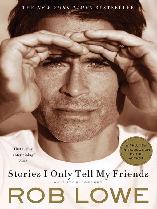 Title details for Stories I Only Tell My Friends by Rob Lowe - Wait list